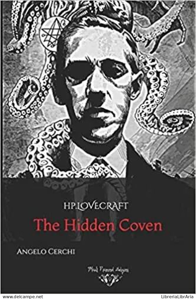 H.P. Lovecraft. The Hidden Coven Di Angelo Cerchi,  2020,  Blackdiamond Edizioni - Occult