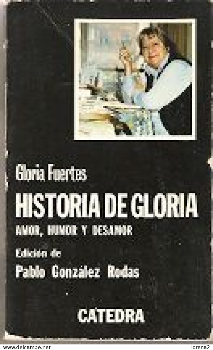 Libro. Historia De Gloria. Gloria Fuertes. Pablo González Rodas. 27-572 - Other & Unclassified