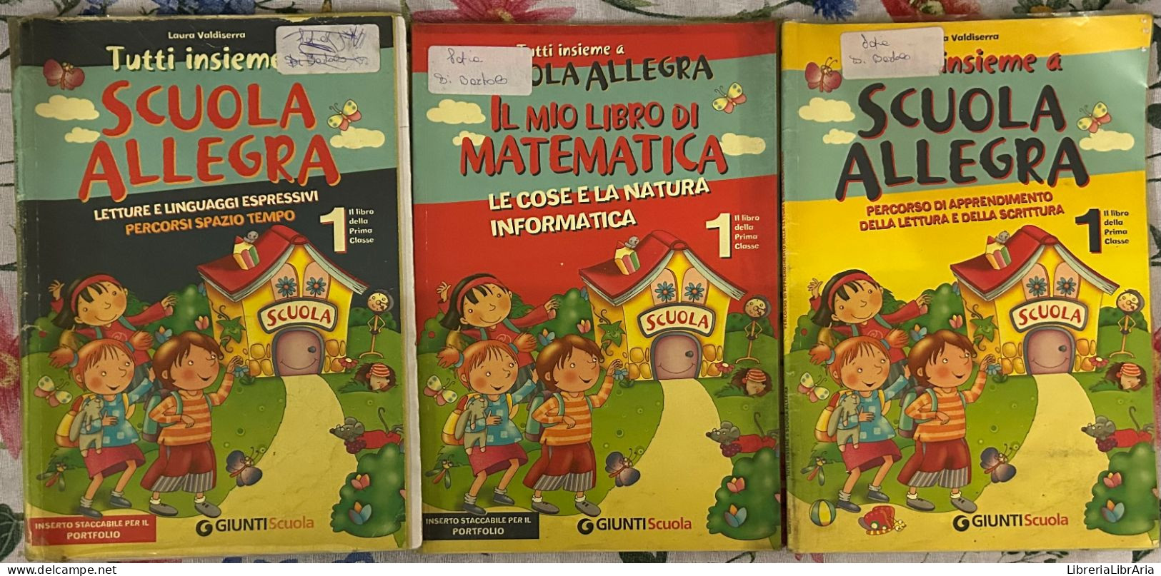 Tutti Insieme A Scuola Allegra. Letture E Linguaggi Espressivi. Percorsi Spazio Tempo 1 Di Laura Valdiserra,  2006,  Gi - Niños