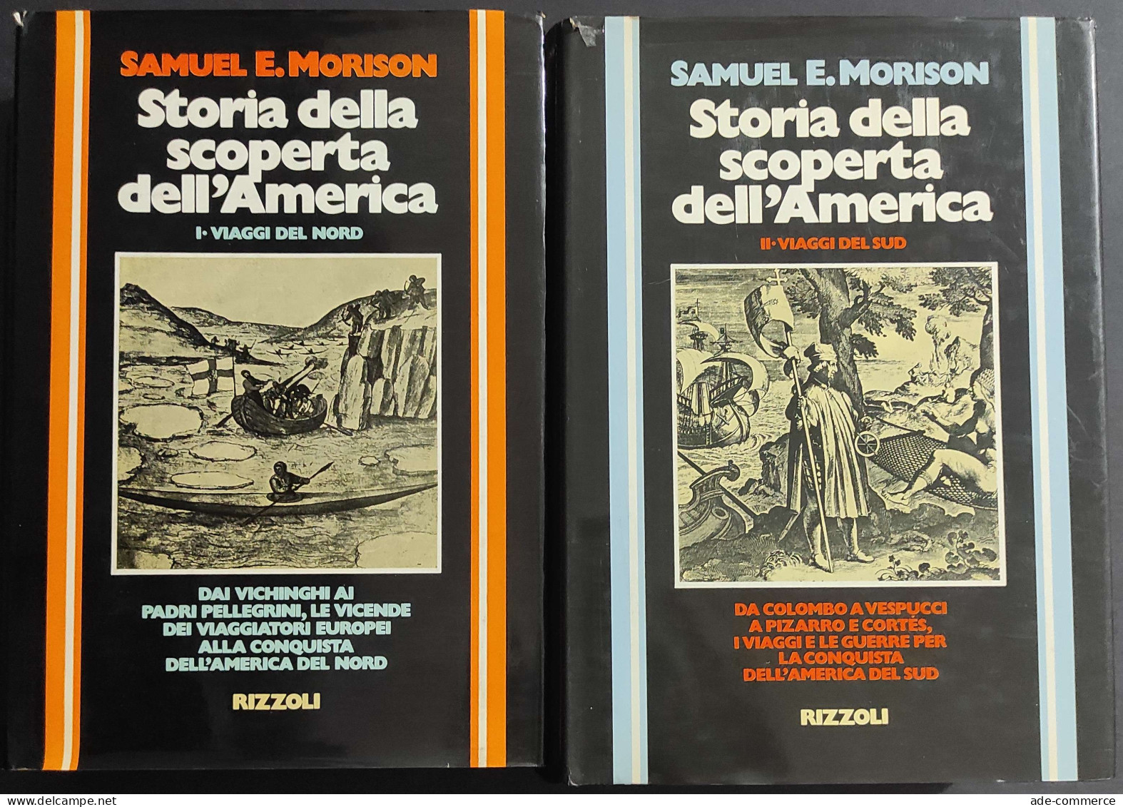 Storia Della Scoperta Dell'America - S. E. Morison - Ed. Rizzoli - 1976/78 - 2 Vol.                                      - Toursim & Travels