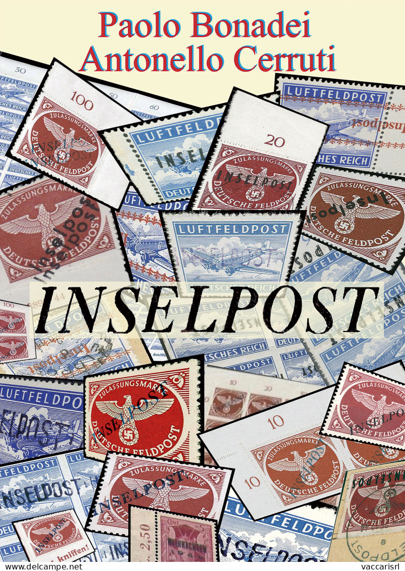 INSELPOST - Paolo Bonadei - Antonello Cerruti - Poste Militaire & Histoire Postale