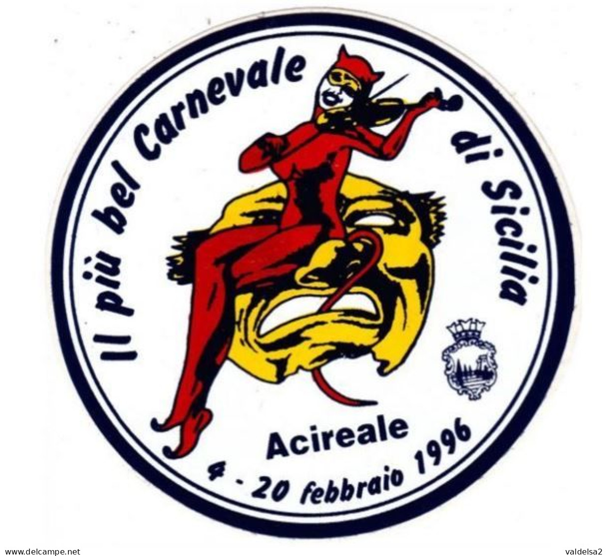 ACIREALE - CATANIA - IL PIU' BEL CARNEVALE DI SICILIA - 4/20 FEBBRAIO 1996 - ADESIVO - Acireale