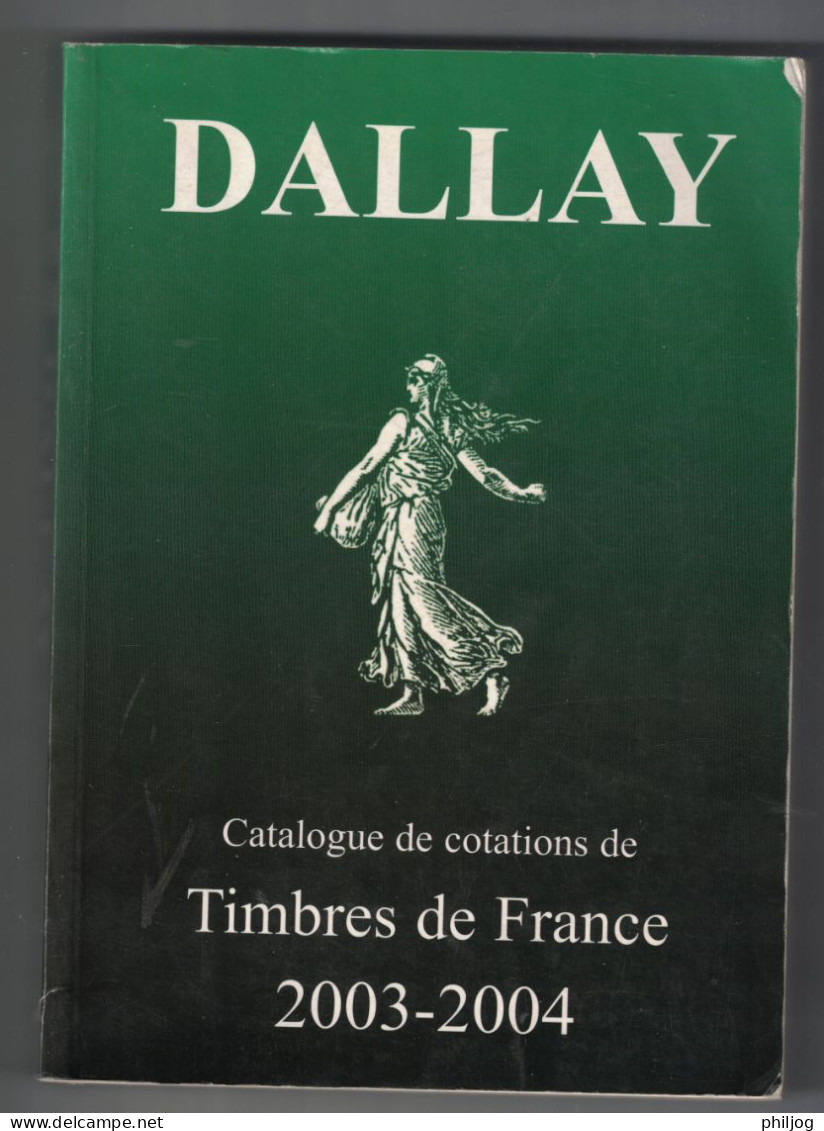 Catalogue Dallay 2003 - 2004 - Timbres De France - France