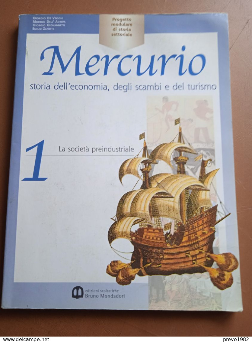 Progetto Modulare Di Storia Settoriale, Mercurio Storia Dell'economia Degli Scambi E Del Turismo, 1 La Società Preindust - Geschichte, Philosophie, Geographie