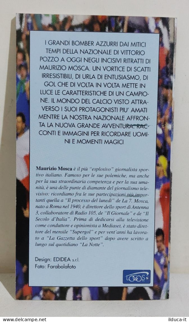 I114920 Cs1 Maurizio Mosca - I Grandi Bomber Azzurri - Da Meazza A Del Piero - Deportes