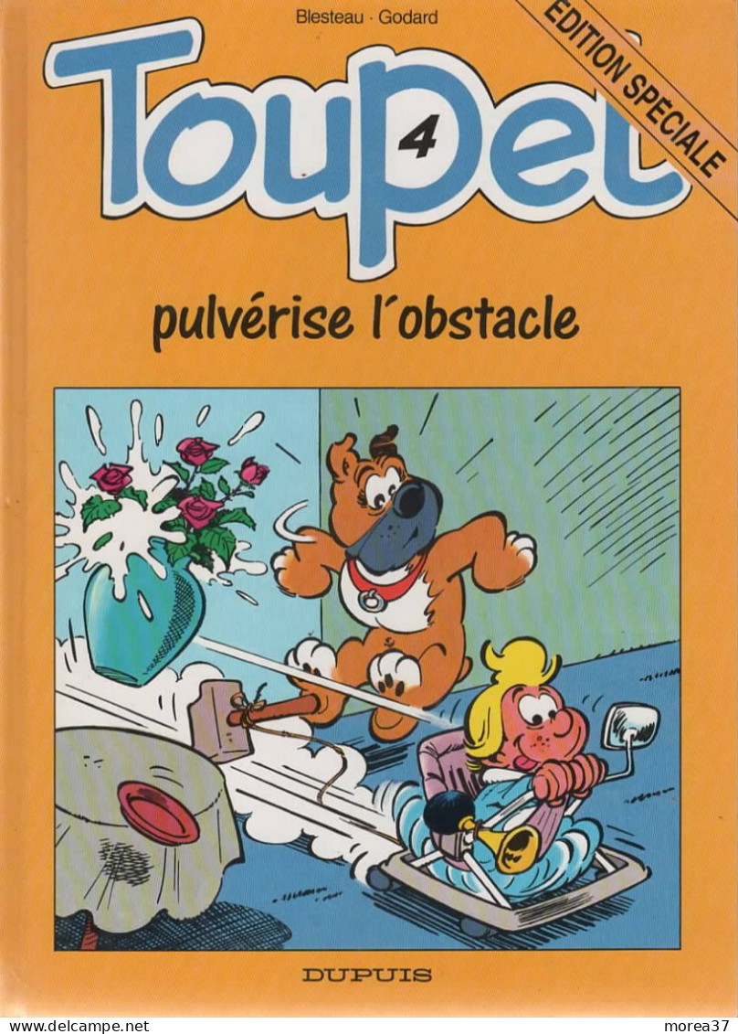 TOUPET   "Pulvérise L'obstacle "   Tome 4   De BLESTEAU / GODARD   DUPUIS - Toupet