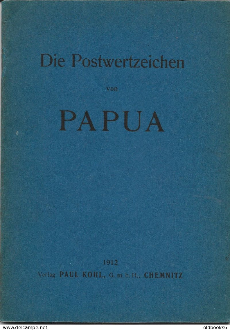 Papua Neuguinea. Die Postwertzeichen Von Papua. 1912. - Guides & Manuels