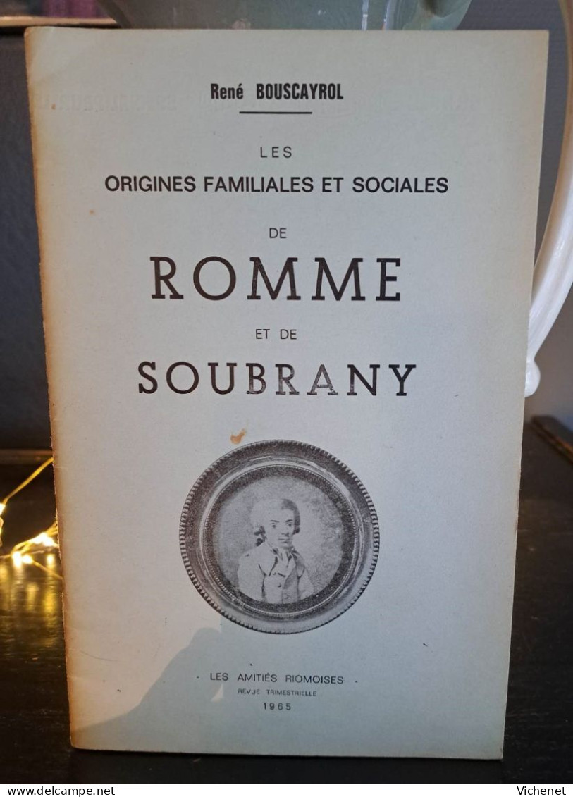 René Bouscayrol - Les Origines Familiales Et Sociales De Romme Et De Soubrany - Bourbonnais