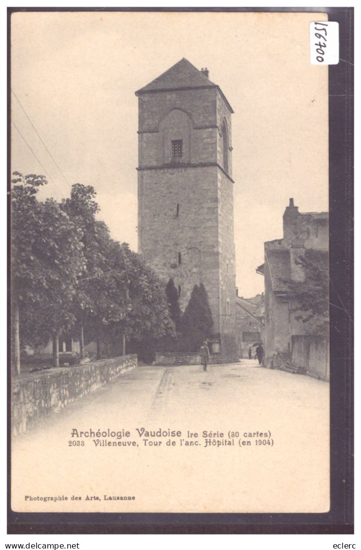 DISTRICT D'AIGLE - VILLENEUVE - TOUR DE L'ANCIEN HOPITAL - TB - Villeneuve