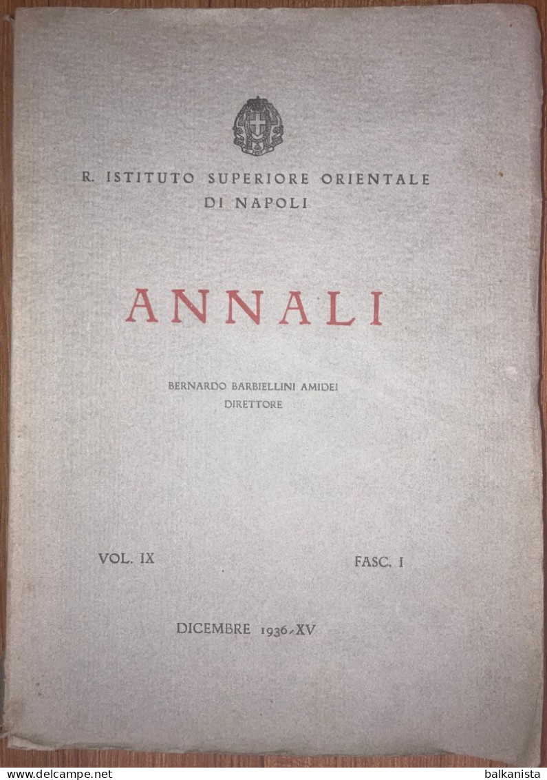 Istituto Superiore Orientale Di Napoli. - Annali IX Facs. I Dicembre 1936, XV - Livres Anciens