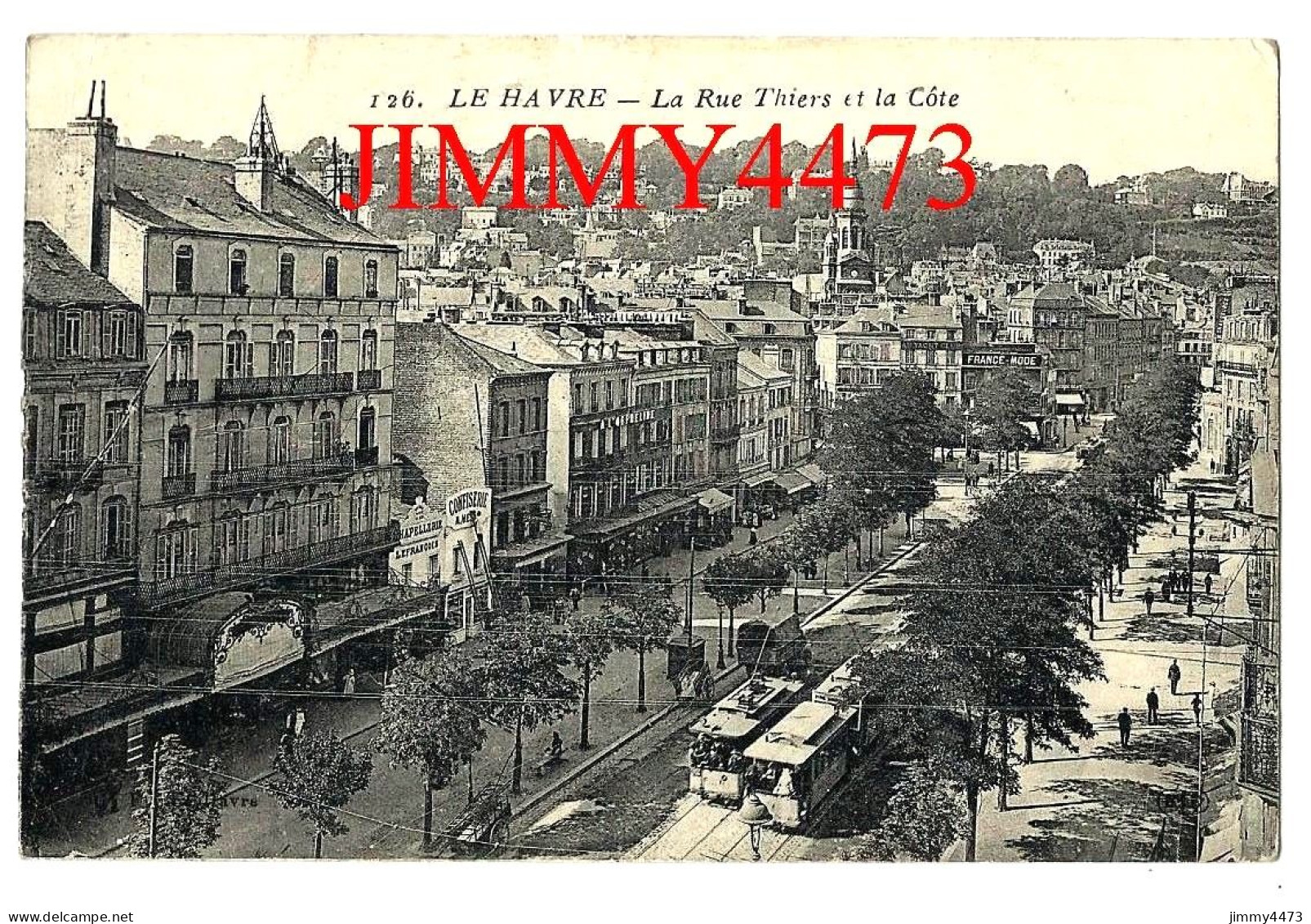 CPA - LE HAVRE - La Rue Thiers Et La Côte - Edit. M. Le Deley Paris N°126 - Square Saint-Roch