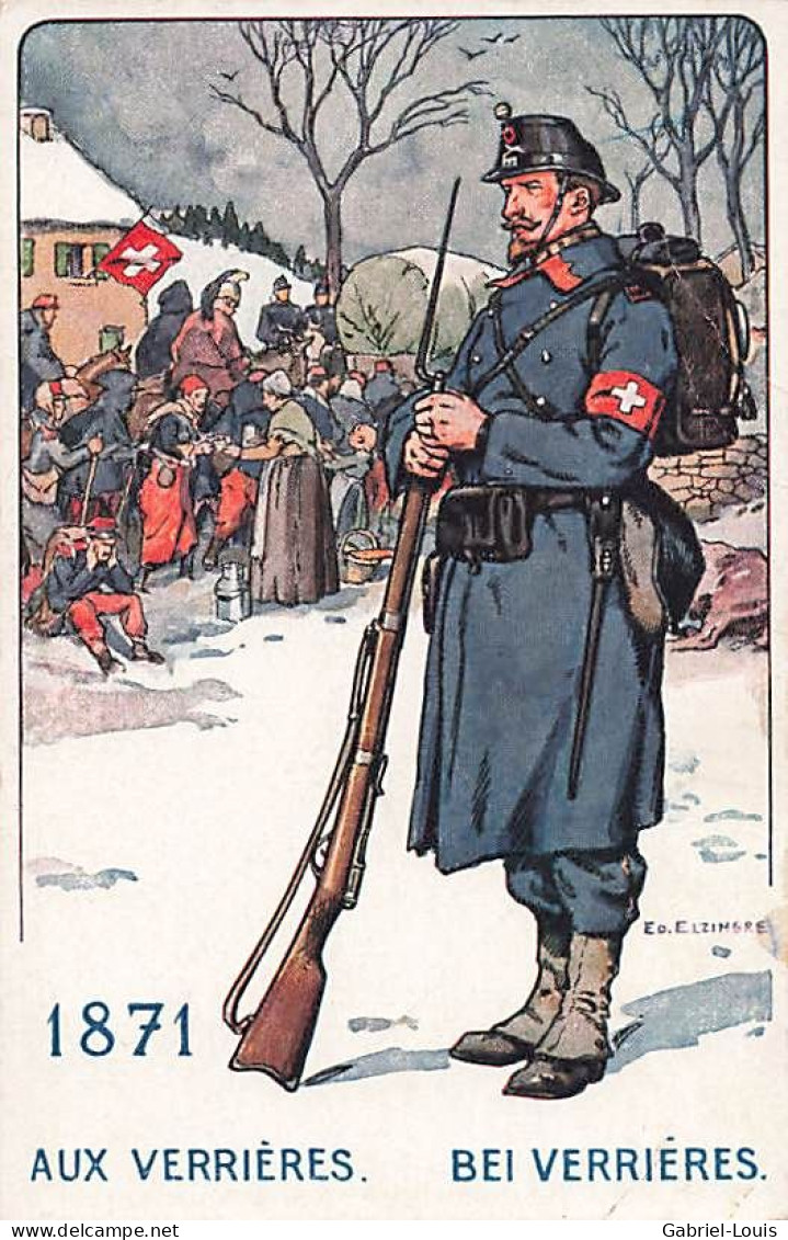 Armée Suisse Militaria - Schweizer Armee - Militär Aux Verrières Bei Verrières1871 Armée Bourbaki - Les Verrières