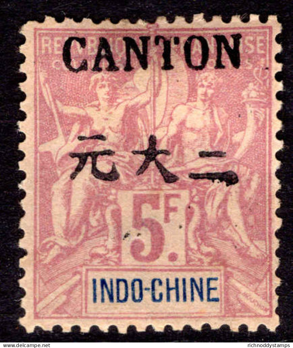 Canton 1903-04 5f Fine Unused Without Gum (signed Bolaffi). - Nuevos