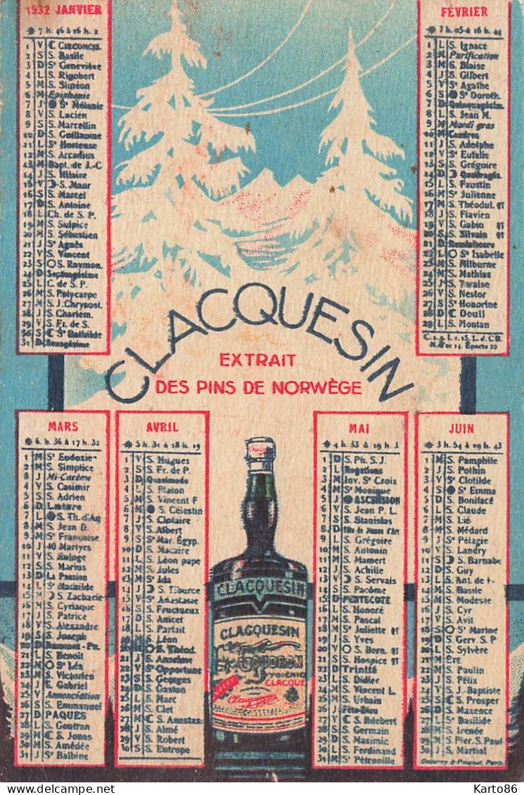 Petit Calendrier Ancien 1932 Publicitaire * CLACQUESIN Extrait De Pins De Norvège " * Alcool Apéritif Calendar Almanach - Petit Format : 1921-40