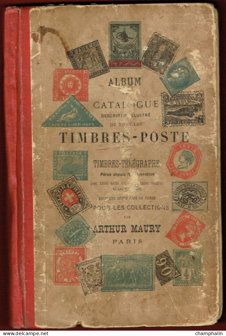 Album Et Catalogue Descriptif Illustré De Tous Les Timbres-poste Et Timbres Télégraphes Jusqu'en 1901 - Ed. Arthur Maury - France