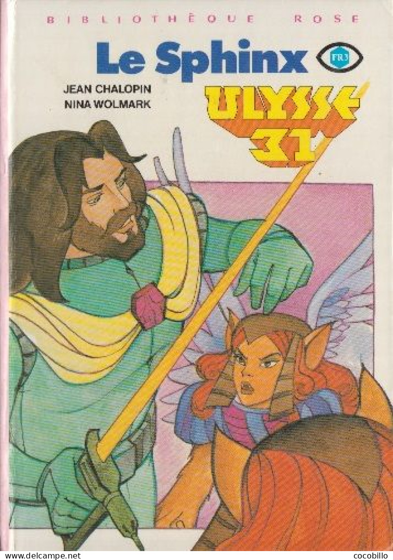 Ulysse 31 - Le Sphinx De Jean Chalopin & Nina Wolmark - Bibliothèque Rose - 1982 - Illustrations De Nadine Forster - Bibliotheque Rose