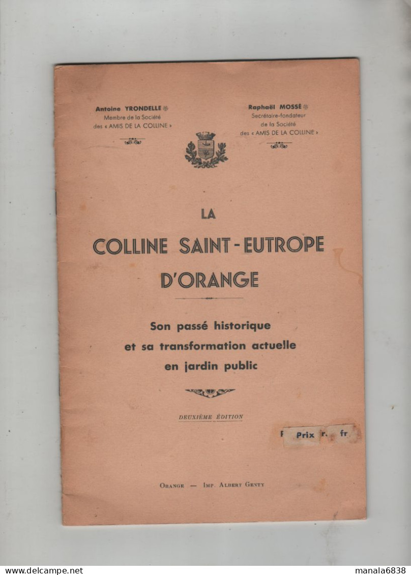 La Colline Saint Eutrope D'Orange Yrondelle Mossé Passé Historique Transformation Jardin Public 1945 - Provence - Alpes-du-Sud