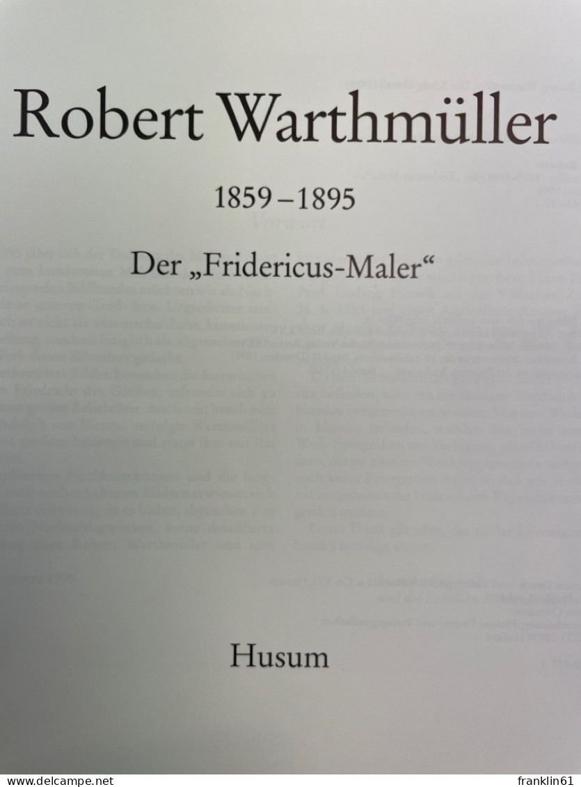 Robert Warthmüller : 1859 - 1895 ; Der Fridericus-Maler. - Pittura & Scultura