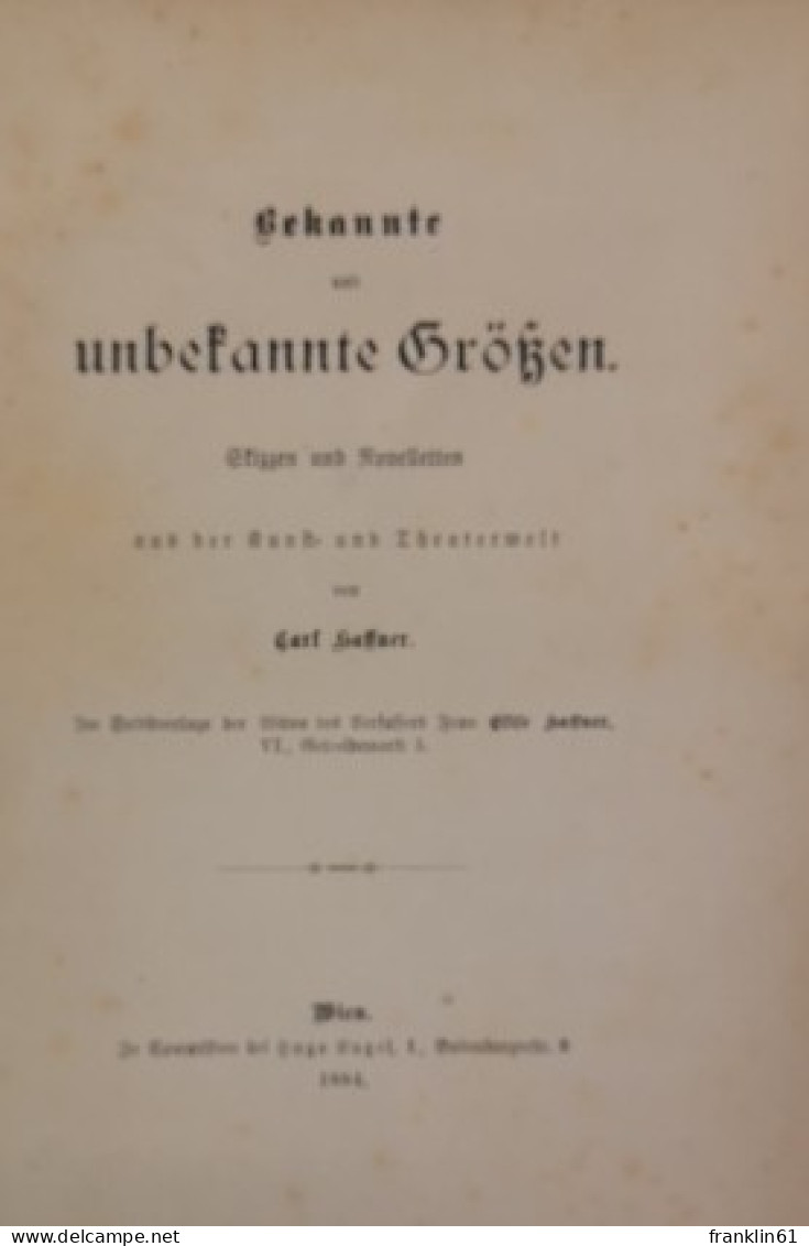 Bekannte Und Unbekannte Größen. Skizzen Und Noveletten Aus Der Kunst- Und Theaterwelt. - Théâtre & Danse