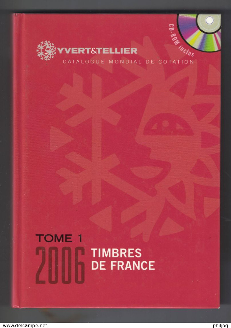 Catalogue Yvert Et Tellier - Tome 1 - France 2006 - Avec CD-ROM Jamais Servi - France