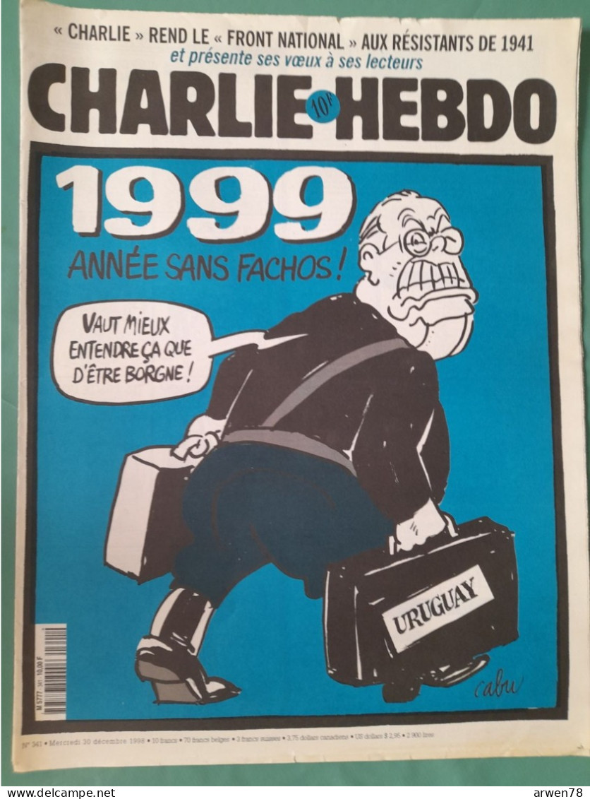 CHARLIE HEBDO 1998 N° 341 1999 ANNEE SANS FACHOS LE PEN VAUX MIEUX ENTENDRE CA QUE D'ETRE BORGNE - Humour