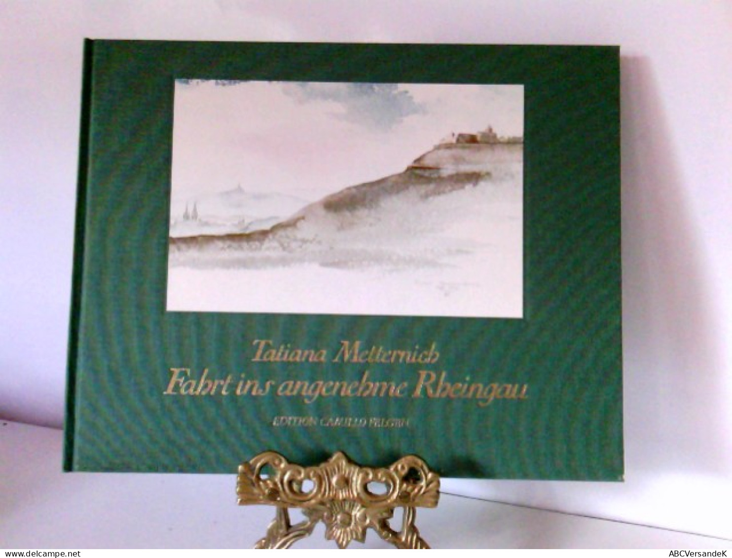 Fahrt Ins Angenehme Rheingau.  Mit 20 Aquarellen U.e. Rheingau - Florilegium Von Tatiana Metternich - Signierte Bücher