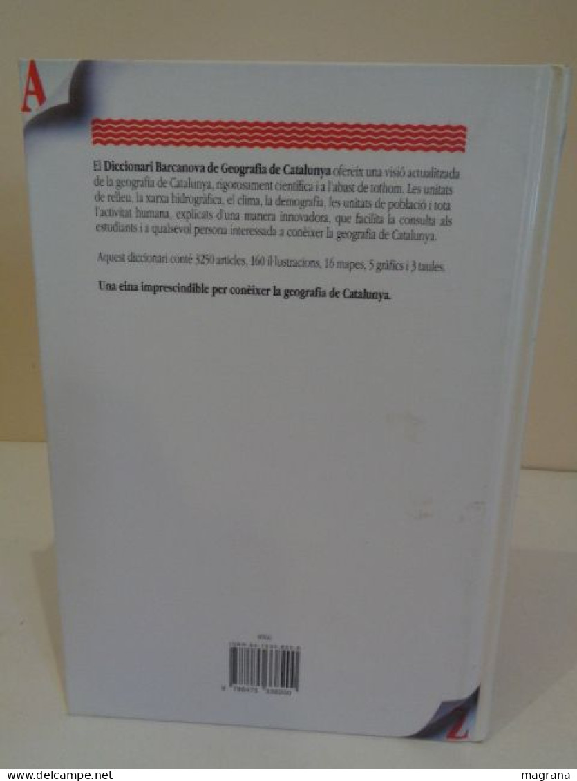 Diccionari Barcanova de Geografia de Catalunya. Direcció de l'obra Maite Arqué i Bertran. Barcanova. 1993. 421 pp.