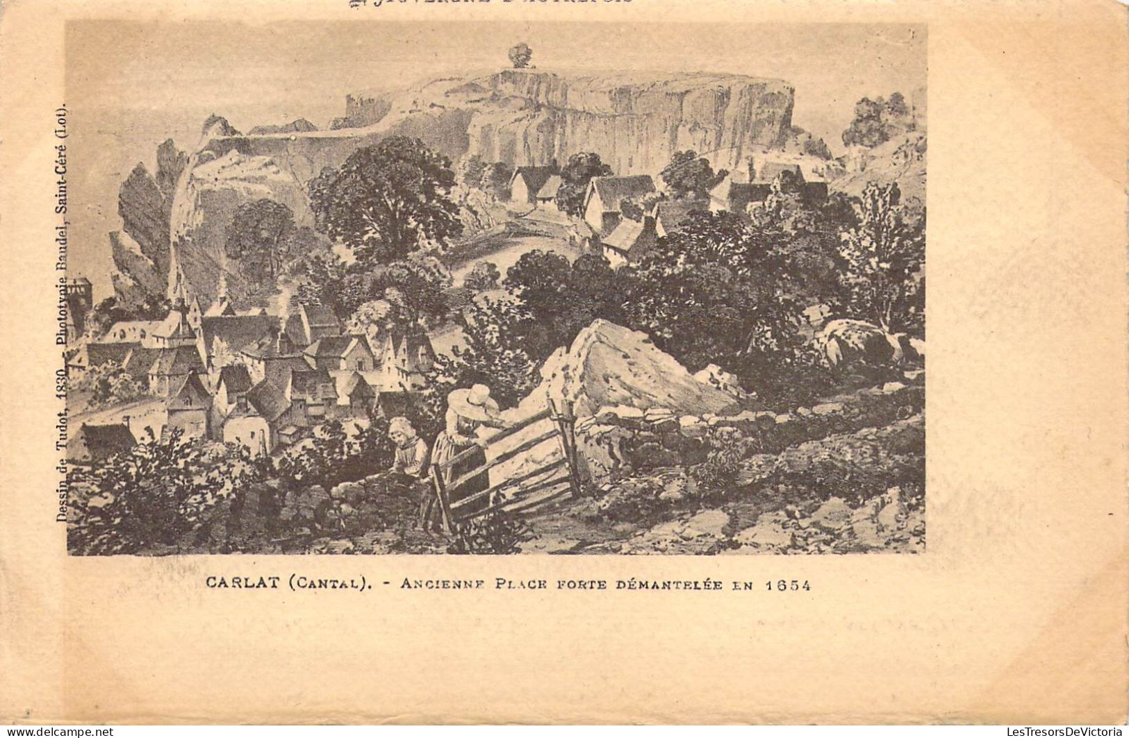 FRANCE - 15 - CARLAT - Ancienne Place Forte Démantelée En 1654 - Carte Postale Ancienne - Carlat