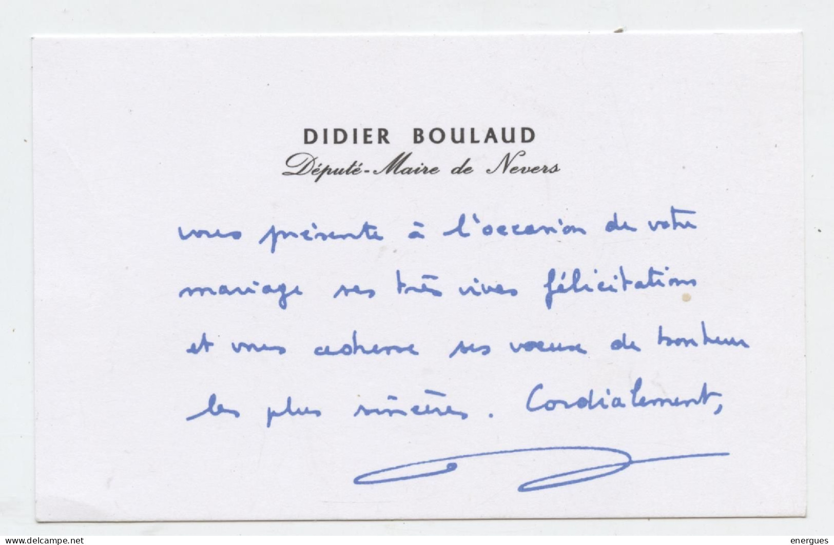 Autographe, Didier Boulaud, Député, Nevers 1997,félicitations Mariage. Né à Yzeure, A Remplacé Pierre Bérégovoy - Politiek & Militair