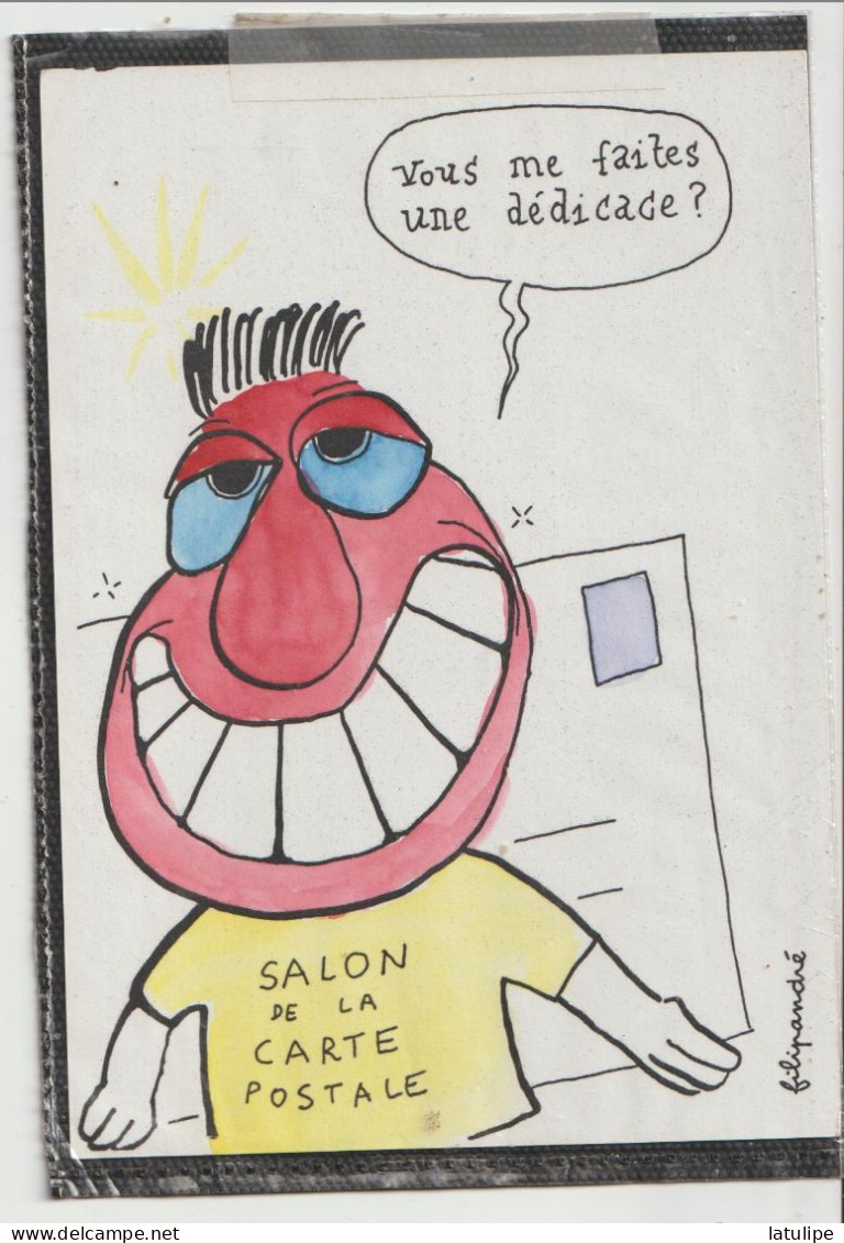 Filipandre ! Original  Salon De La Carte Postale ...(Vous Me Faites Une Dedicace ,? - Filipandre