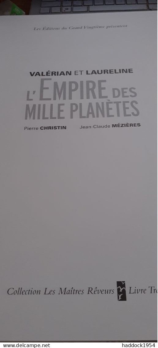 L'empire Des Mille Planètes VALERIAN Et LAURELINE MEZIERES CHRISTIN éditions Grand Vingtième 2016 - First Copies