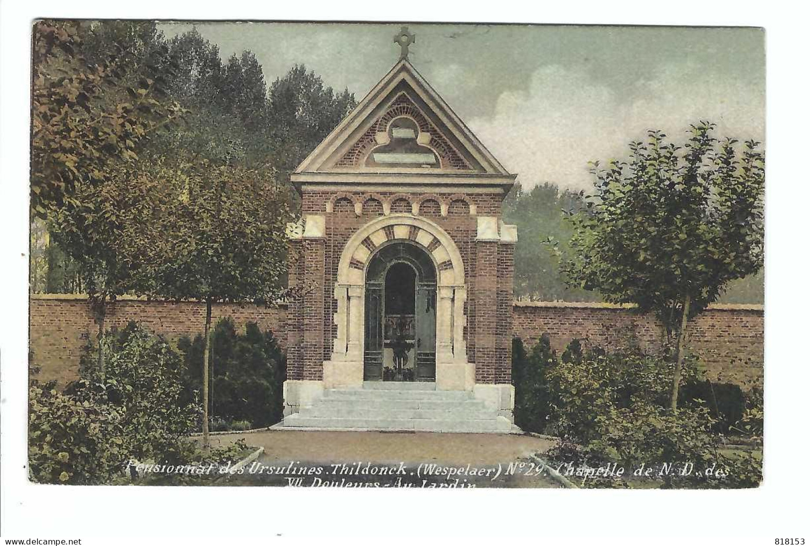 Tildonk  Pensionnat Des Ursulines. Thildonck (Wespelaer) N° 29 Chapelle N D Des VII Douleurs - Le Jardin 1906 - Haacht
