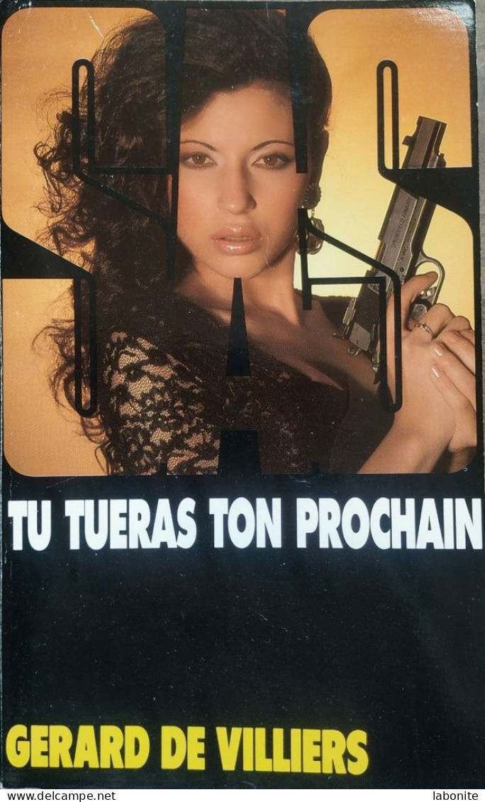 S.A.S N°124 Tu Tueras Ton Prochain.   Aux Editions Gérard De Villiers Edition 1996 Livraison Suivie, Gratuit. - SAS