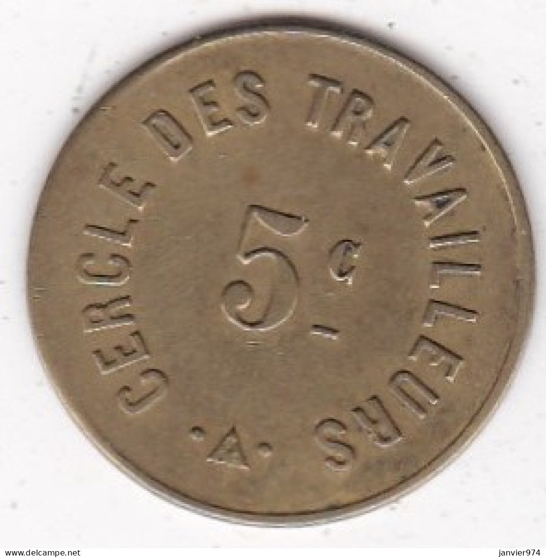 12. Aveyron. Cercle Des Travailleurs 5 Centimes , Inédit,  Jeton En Laiton - Notgeld