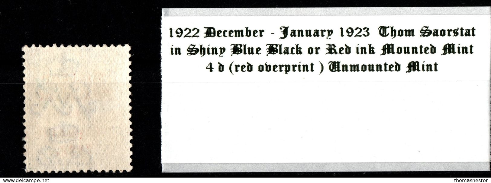 1922 July - November Thom Rialtas In Blue Black Or Red Ink 4 D (red Overprint ) Unmounted Mint - Unused Stamps