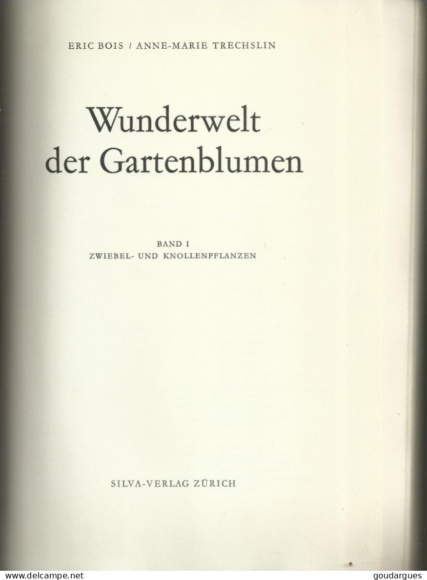 Wunderwelt Der Garten Blumen - Band 1 Zwiebel- Und Knollenpflanzen - Eric Bois /  Anne-Marie Trechslin - - Botanik