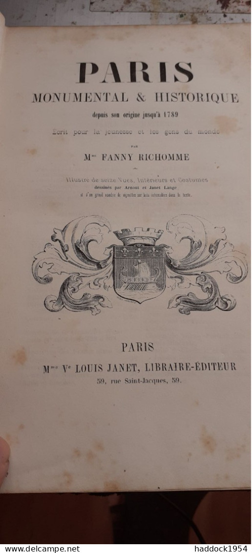 PARIS Monumental Et Historique Depuis Son Origine Jusqu'en 1789 FANNY RICHOMME Louis Janet 1850 - Parijs