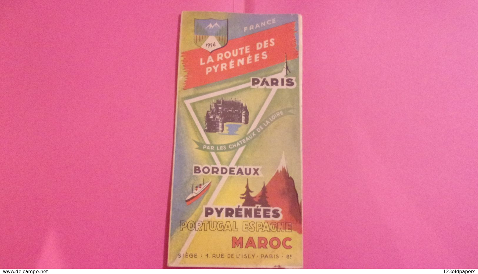 1956 LA ROUTE DES PYRENEES  PAR LES CHATEAUX DE LA LOIRE  PORTUGAL ESPAGNE MAROC ILLUSTRE HOTEL COGNAC RESTAURANT - Dépliants Touristiques