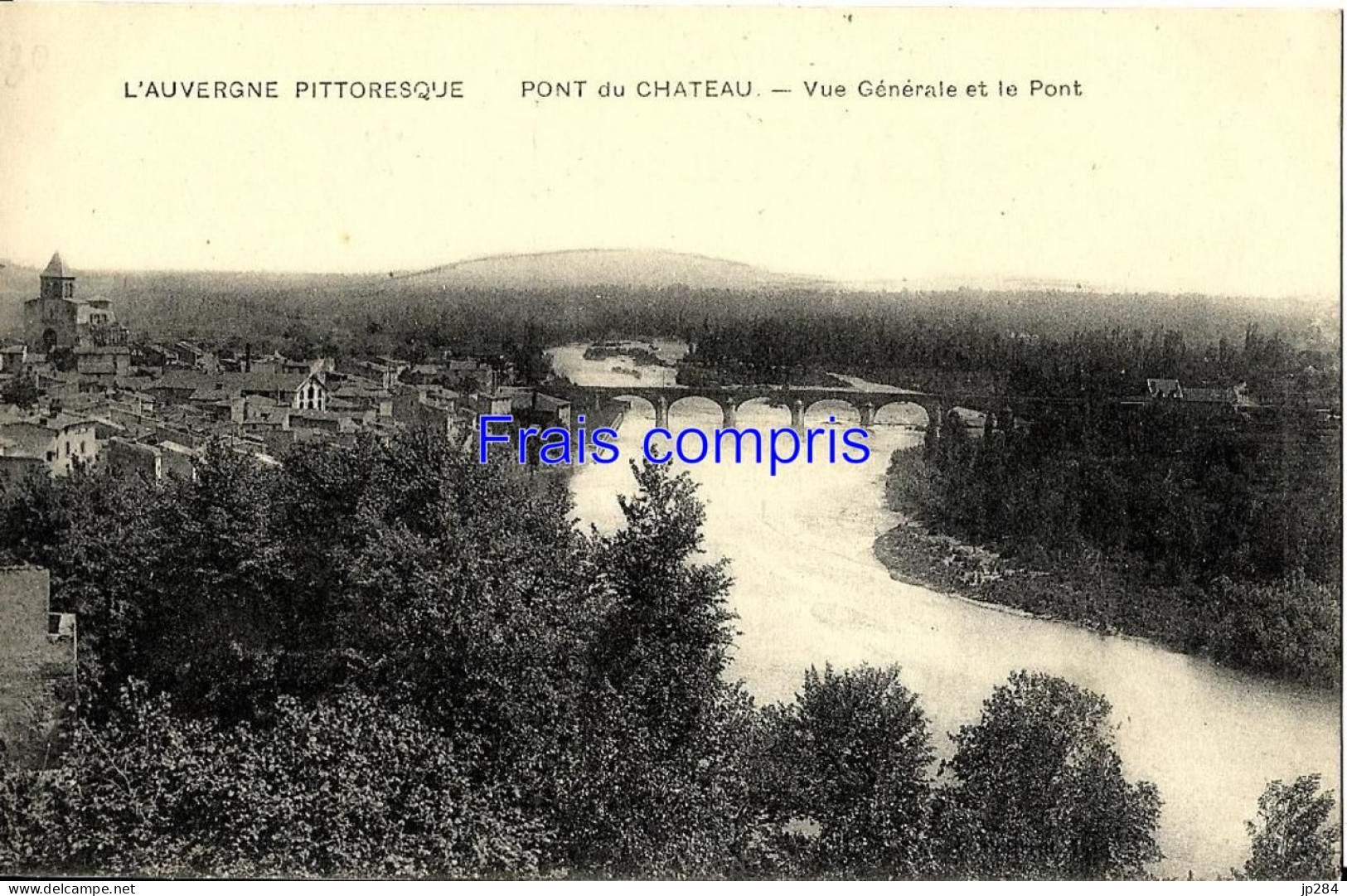 63 - Pont-du-Château - Vue Générale Et Le Pont - Pont Du Chateau