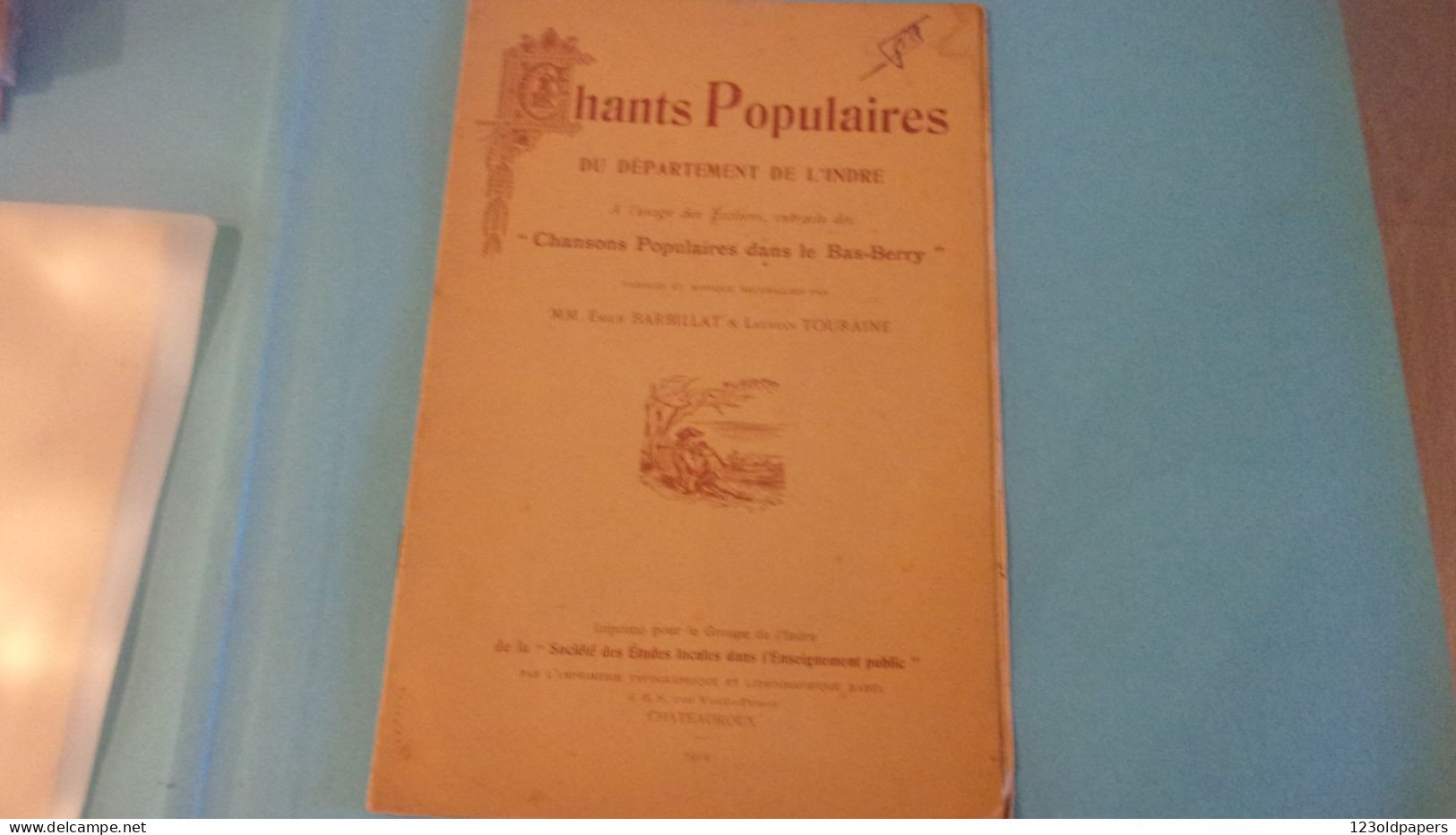 BERRY INDRE  1914 CHANTS POPULAIRES DEPARTEMENT DE L INDRE  A USAGE DES ECOLIERS BARBILLAT TOURAINE - Centre - Val De Loire