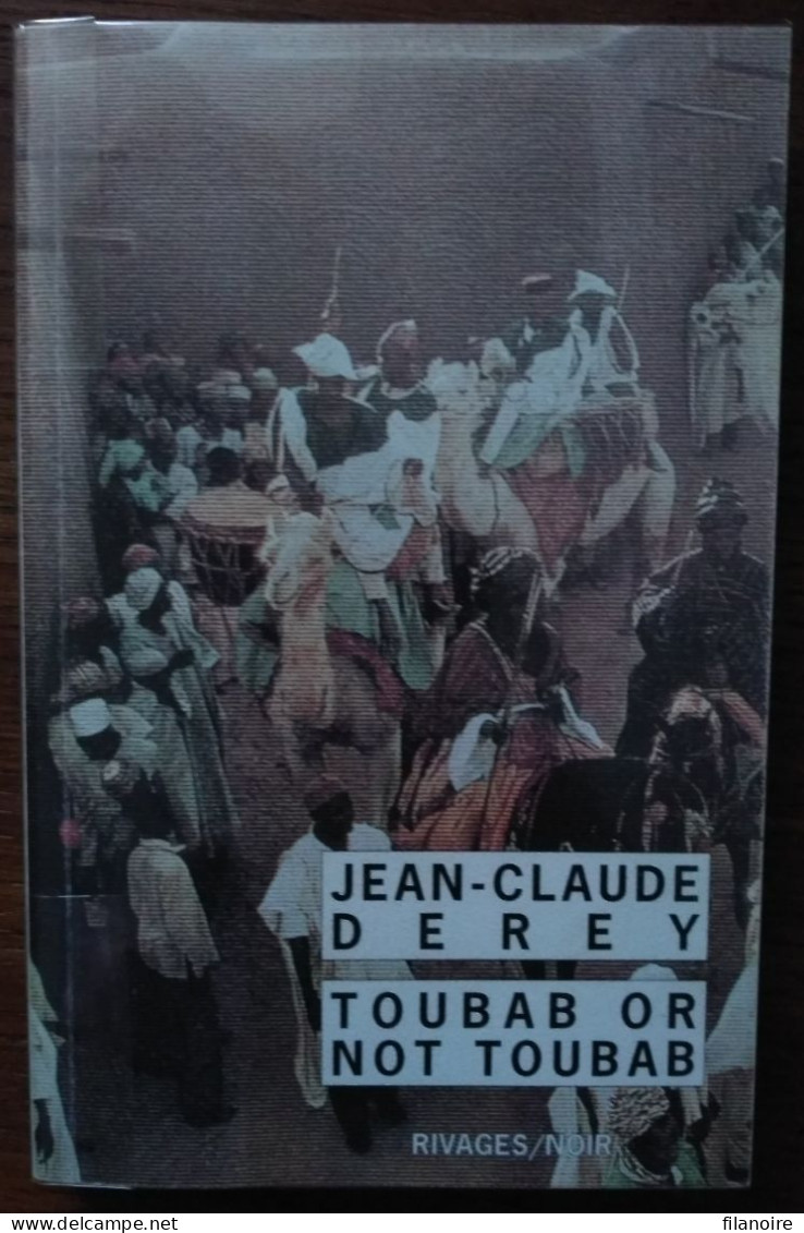 Jean-Claude DEREY Toubab Or Not Toubab (Riv./N. N°379, 02/2001) - Rivage Noir