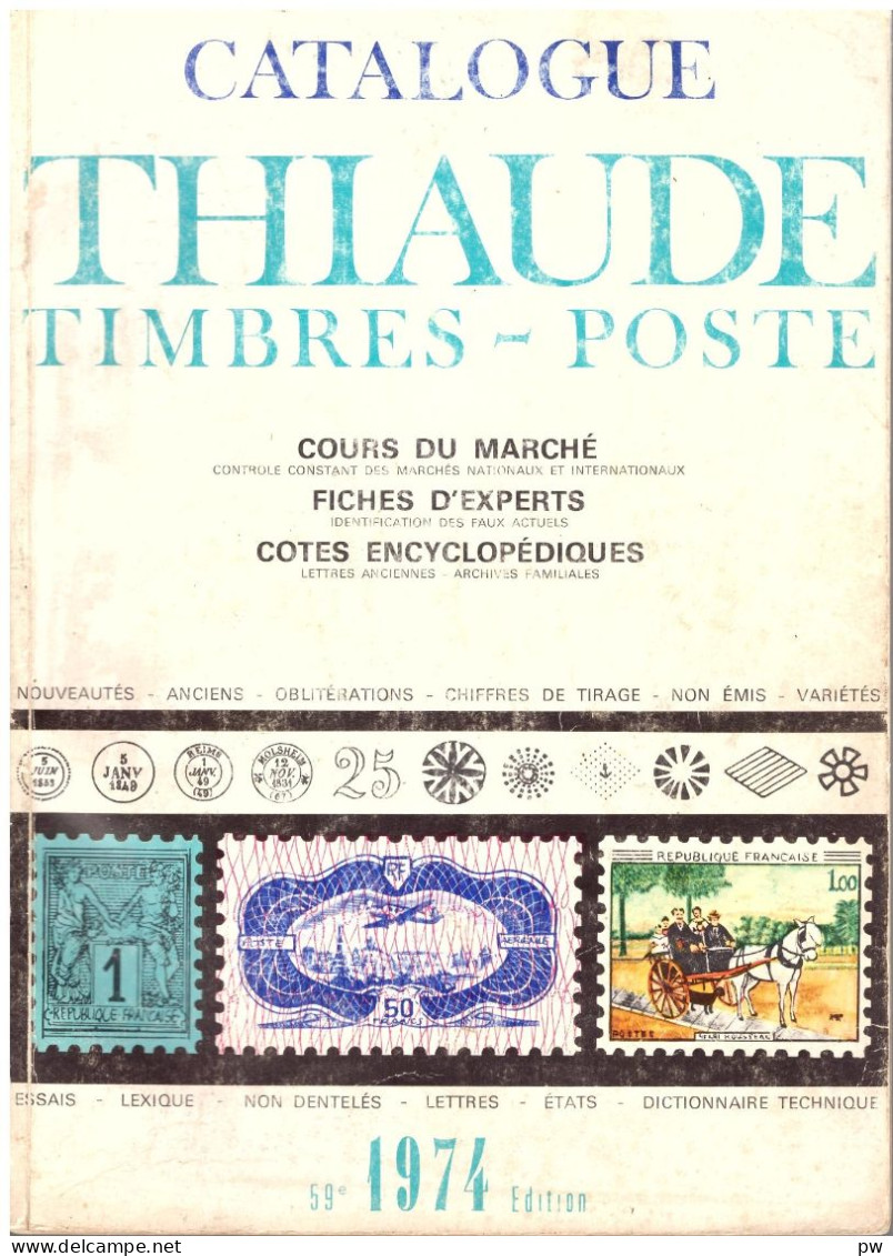 CATALOGUE THIAUDE FRANCE ET COLONIES 1974 - France