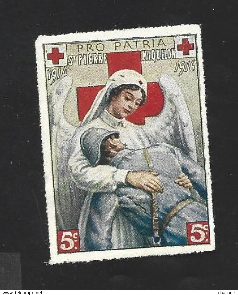 Vignette  "pro Patria  ST PIERRE MIQUELON   1914/1916  Croix Rouge Ange Soldat - Croix Rouge