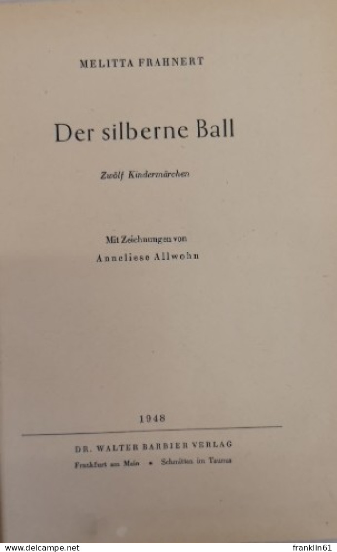 Der Silberne Ball. Zwölf Kindermärchen. - Sagen En Legendes