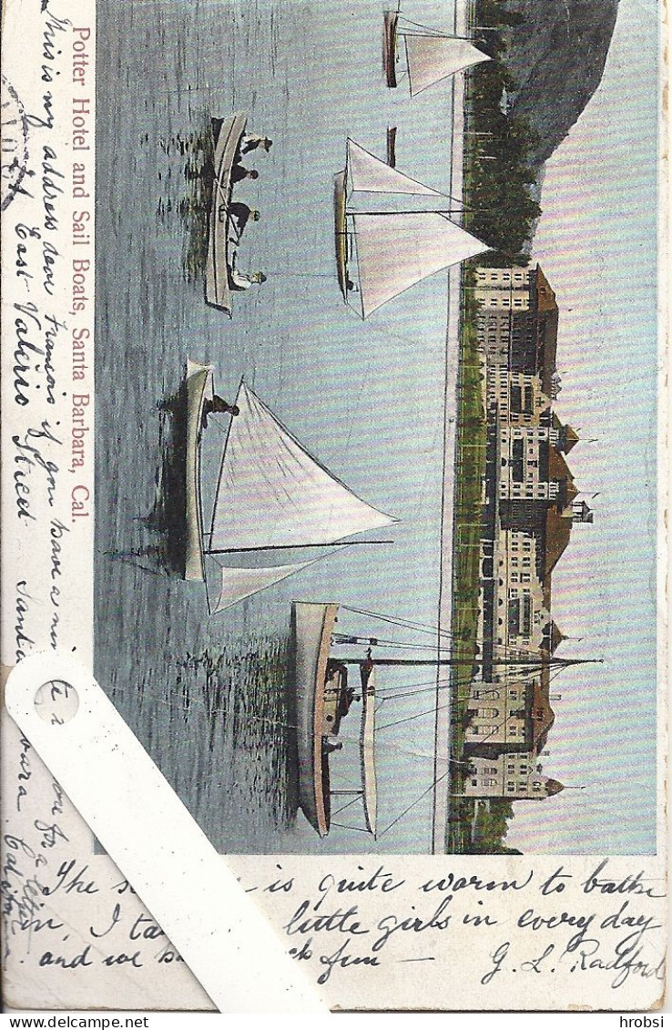 Amérique, Etats Unis,  California, Santa Barbara,  Potter Hotel, And Sail Boats - Santa Barbara