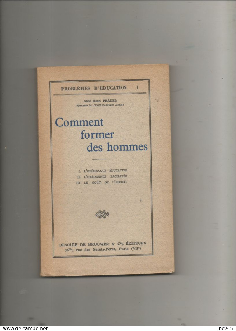 COMMENT FORMER DES HOMMES  Abbe Pradel 1931 - Sociologie