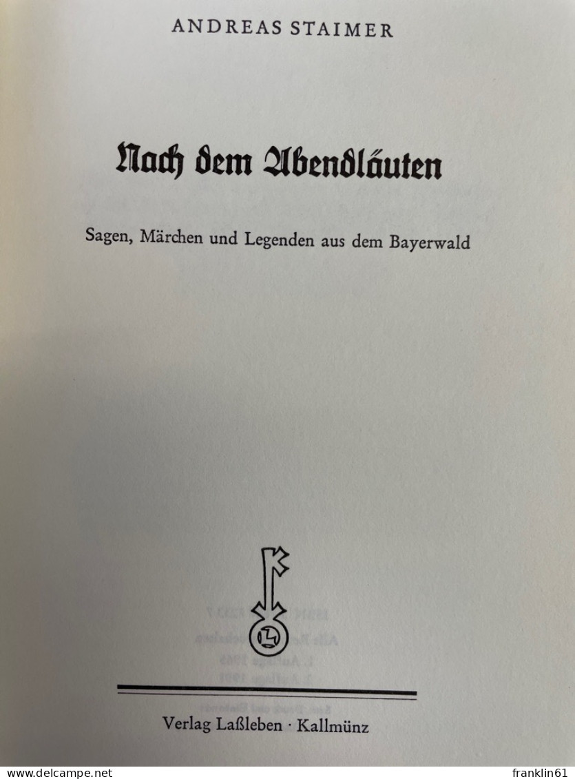 Nach Dem Abendläuten : Sagen, Märchen Und Legenden Aus Dem Bayerwald. - Märchen & Sagen