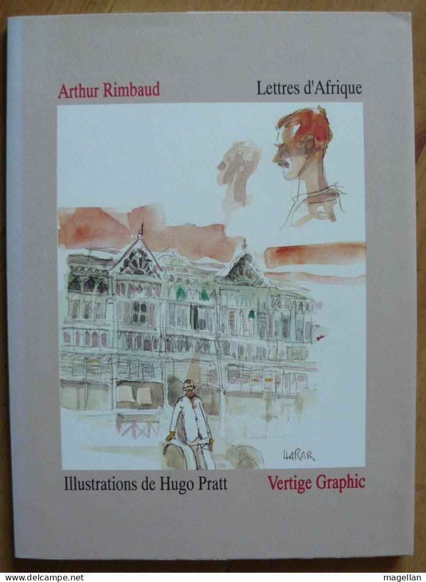 Arthur Rimbaud - Lettres D'Afrique - Illustrations De Hugo Pratt - Vertige Graphic 1995 - Pratt