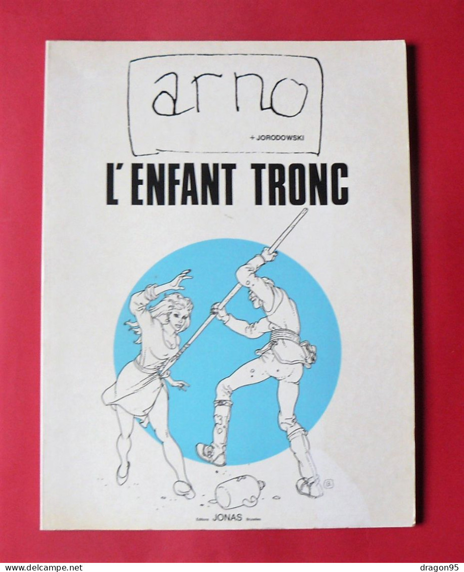 TL Les Aventures D'Alef-Thau : L'enfant Tronc - Arno - éditions Jonas - 1985 - N&S - Tirages De Tête