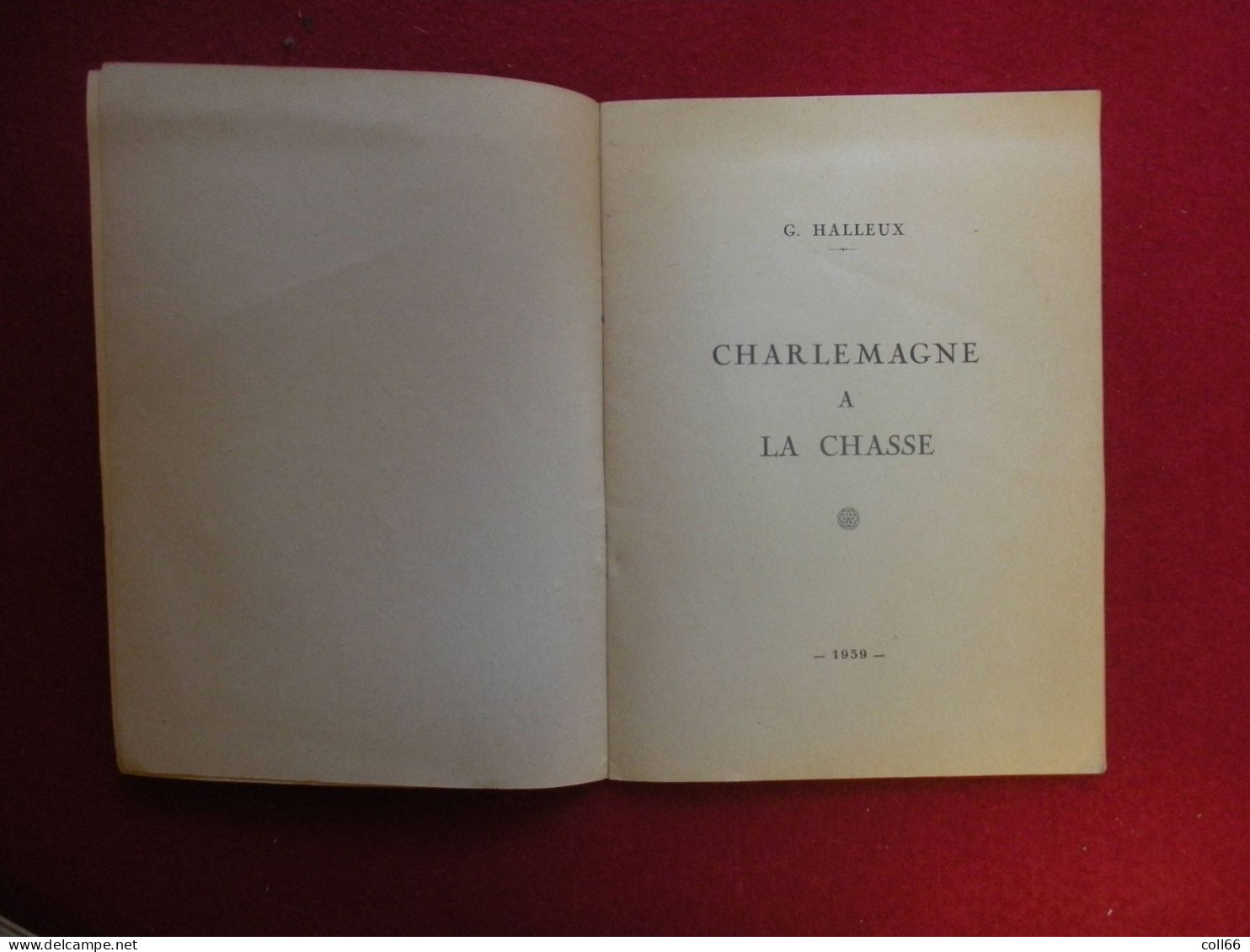 1939 Charlemagne à La Chasse Et Bison Par Georges Halleux Brochure Sans éditeur 15.5x21cm 20 Pages - Fischen + Jagen